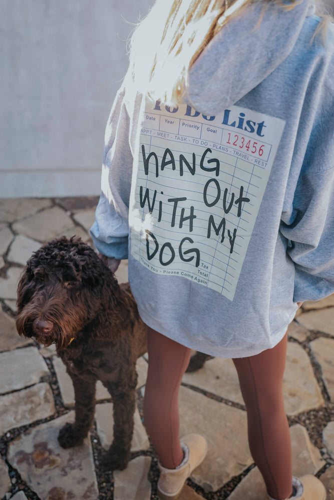 Hang Out With My Dog Hoodie